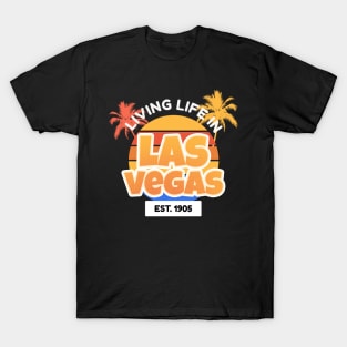 Living Life in Las Vegas T-Shirt